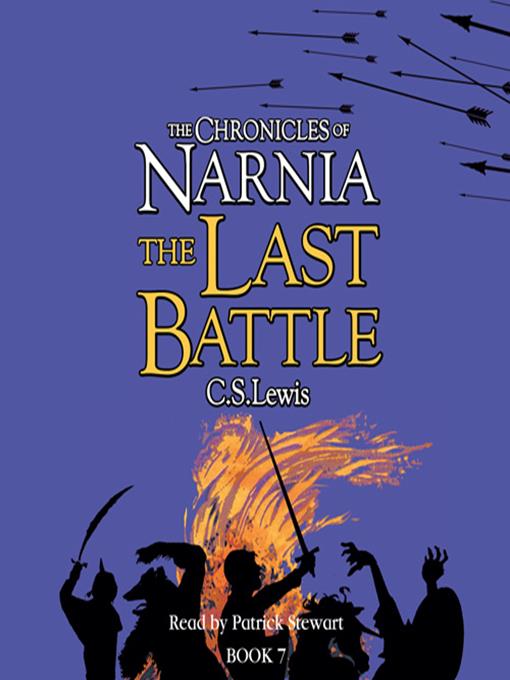Title details for The Chronicles of Narnia Book 7: The Last Battle by C.S. Lewis - Available